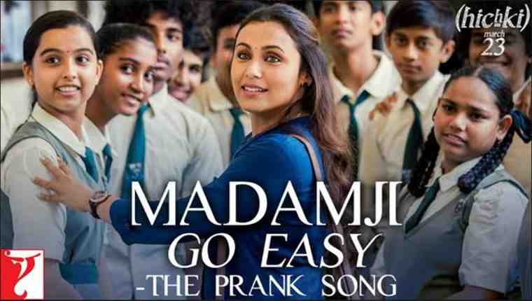 Madamji, Go Easy from Hichki