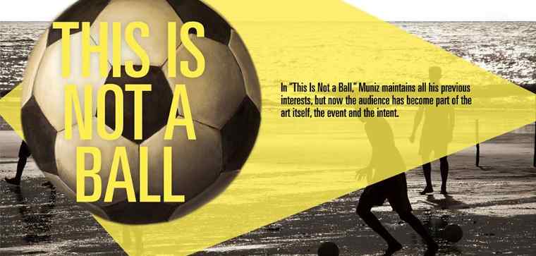 Netflix to Premiere 'This is Not a Ball' from Vik Muniz