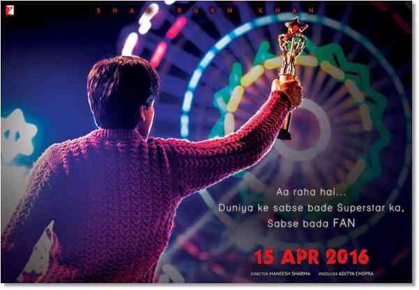 Shah Rukh Khan Film “Fan”