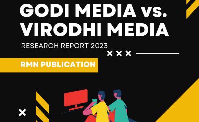 Godi Media vs. Virodhi Media 2023 Research Report
