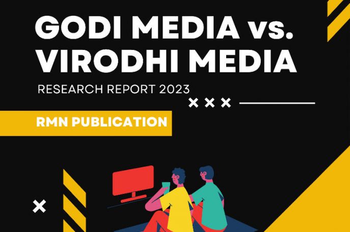 Godi Media vs. Virodhi Media 2023 Research Report
