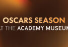 Academy Museum Unveils Immersive “Oscars Season” Programming Ahead of 98th Academy Awards